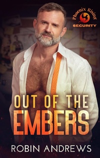 Enlarge image Cover: Out of the Embers (Phoenix Rising Security, #1) - Phoenix Rising Security