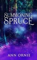 Cover: Summoning Spruce - Ann Ornie