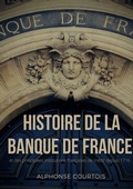 Cover: Histoire de la Banque de France et des principales institutions fran&ccedil;aises de cr&eacute;dit depuis 1716 - BoD - Books on Demand