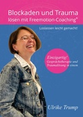 Cover: Blockaden und Trauma l&ouml;sen mit Freemotion-Coaching&reg; - tredition