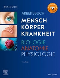 Abbildung von: Arbeitsbuch zu Mensch Körper Krankheit & Biologie Anatomie Physiologie - Urban & Fischer