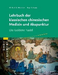 Abbildung von: Lehrbuch der klassischen Chinesischen Medizin und Akupunktur - Urban & Fischer