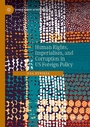 Cover: Human Rights, Imperialism, and Corruption in US Foreign Policy - Palgrave Macmillan