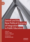Cover: Detroit and the New Political Economy of Integration in Public Education - Palgrave Macmillan