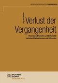Cover: Verlust der Vergangenheit - Wochenschau Verlag