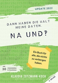 Abbildung von: Dann haben die halt meine Daten. Na und?! - edition silbenreich