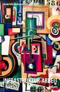 Cover: Infrastruktur-Arbeit - Kulturverlag Kadmos Berlin
