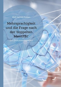 Abbildung von: Mehrsprachigkeit und die Frage nach der 'doppelten Identität' - Kalden-Consulting Wolf-Hannes Kalden