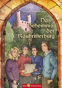 Abbildung von: Das Geheimnis der Raubritterburg - Kinderbuchverlag Biber & Butzemann