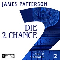 Abbildung von: Die 2. Chance - Ronin-Hörverlag, ein Imprint von Omondi GmbH