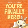 Cover: You're Finally Here! - Little, Brown Young Readers