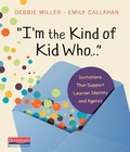 Cover: I'm the Kind of Kid Who... Invitations that Support Learner Identity and Agency - Heinemann Educational Books,U.S.