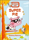 Cover: Super Pig - Schiffer Publishing Ltd