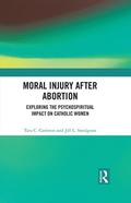 Cover: Moral Injury After Abortion - Routledge