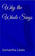 Cover: Why the Whale Sings - Lulu.com