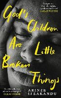 Abbildung von: God's Children Are Little Broken Things - Weidenfeld & Nicolson