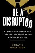 Cover: Be a Disruptor - Skyhorse Publishing
