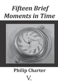 Cover: Fifteen Brief Moments in Time - V. Press