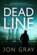 Cover: Deadline (The British Spy Thriller that yanks the future's pants down. The BBC: "Highly acclaimed") - The British Spy Thriller that yanks the future's pants down. The BBC: "Highly acclaimed"