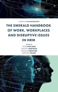 Cover: The Emerald Handbook of Work, Workplaces and Disruptive Issues in HRM - Emerald Publishing Limited