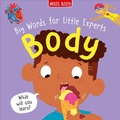 Cover: Big Words for Little Experts: Body - Miles Kelly Publishing Ltd
