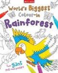 Cover: World's Biggest Colour-in Rainforest - Miles Kelly Publishing Ltd