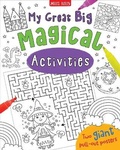 Cover: My Great Big Magical Activities - Miles Kelly Publishing Ltd