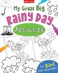 Cover: My Great Big Rainy Day Activities - Miles Kelly Publishing Ltd