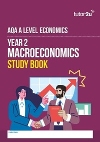 Abbildung von: AQA A-Level Economics Year 2 Macroeconomics Study Book - Tutor2u Limited