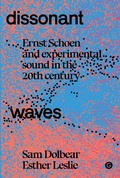 Cover: Dissonant Waves - Goldsmiths Press