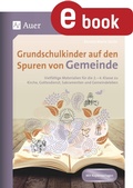 Cover: Grundschulkinder auf den Spuren von Gemeinde - Auer Verlag