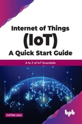Bild: Internet of Things (IoT) A Quick Start Guide - BPB Publications