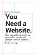 Cover: You Need a Website. (Period Piece, #1) - Brandon Stambaugh