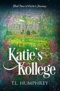 Cover: Katie's Kollege - T.L. Humphrey