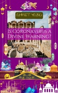 Cover: Is Coronavirus a Divine Warning? - ahmet yazici