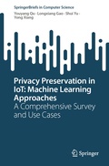 Cover: Privacy Preservation in IoT: Machine Learning Approaches - Springer