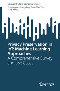 Enlarge image Cover: Privacy Preservation in IoT: Machine Learning Approaches - Springer
