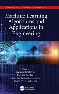 Enlarge image Cover: Machine Learning Algorithms and Applications in Engineering - CRC Press