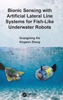 Cover: Bionic Sensing with Artificial Lateral Line Systems for Fish-Like Underwater Robots - CRC Press
