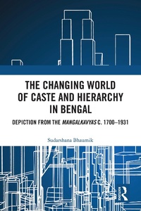Bild: The Changing World of Caste and Hierarchy in Bengal - Routledge India