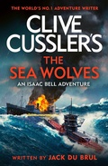Cover: Clive Cussler's The Sea Wolves - Penguin Books Ltd