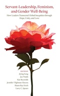 Cover: Servant-Leadership, Feminism, and Gender Well-Being - State University of New York Press