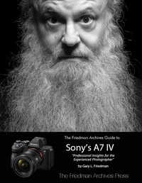 Abbildung von: The Friedman Archives Guide to Sony's A7 IV - Lulu.com