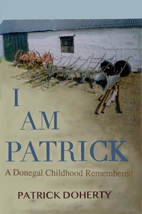 Enlarge image Cover: I am Patrick: A Donegal - Lulu.com