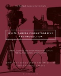 Cover: Multi-Camera Cinematography and Production - Bloomsbury Academic USA