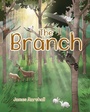 Cover: The Branch - Christian Faith Publishing