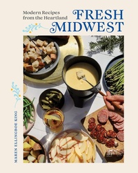 Abbildung von: Fresh Midwest: Modern Recipes from the Heartland - Countryman Press