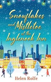 Abbildung von: Snowflakes and Mistletoe at the Inglenook Inn - Boldwood Books Ltd