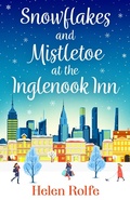 Cover: Snowflakes and Mistletoe at the Inglenook Inn - Boldwood Books Ltd