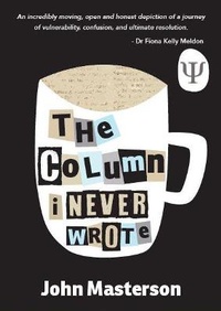 Enlarge image Cover: The Column I Never Wrote - The Harvest Press